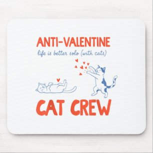 Tapis De Souris Équipage de chat anti Saint-Valentin drôle 
