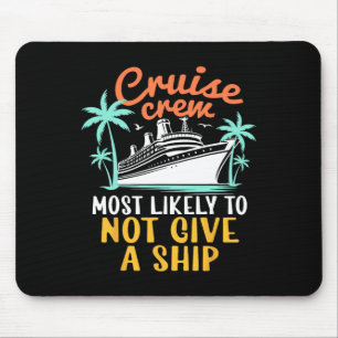 Tapis De Souris Équipage de croisière le plus susceptible de ne pa