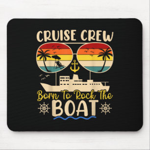 Tapis De Souris Équipage de croisière né pour secouer le bateau Fa