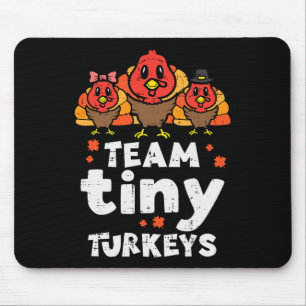 Tapis De Souris Équipe Tiny Turkeys Cute Thanksgiving Day Nicu Nur