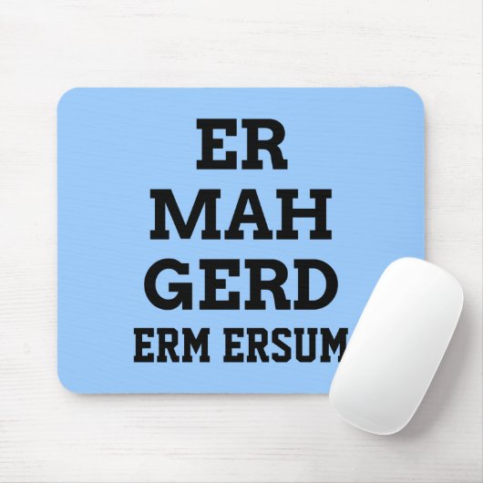 Tapis De Souris Ermahgerd Mousepad (Avec souris)