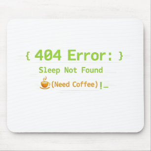 Tapis De Souris Erreur 404 : Sommeil introuvable (Besoin de café)