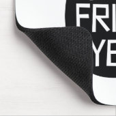 Tapis De Souris Est-ce déjà vendredi ? (Coin)