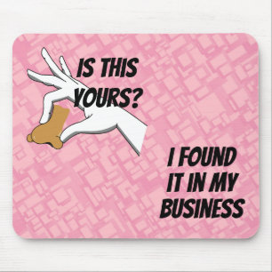 Tapis De Souris Est-ce que ce vôtre est ? Je l'ai trouvé dans mon