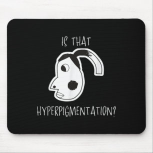 Tapis De Souris Est-Ce Que L'Hyperpigmentation Mème Drôle Art Desi