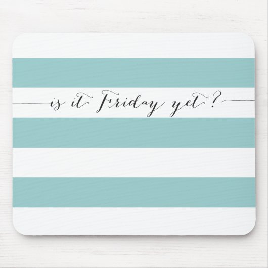 Tapis De Souris Est-ce vendredi encore ? (Devant)