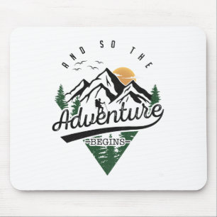 Tapis De Souris Et ainsi commence l'aventure Aventure Camping Hiki