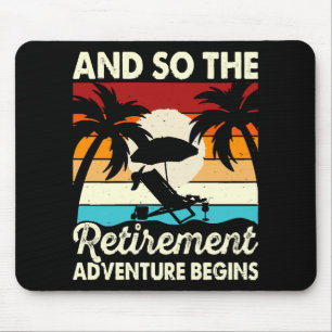 Tapis De Souris Et ainsi commence l'aventure de la retraite
