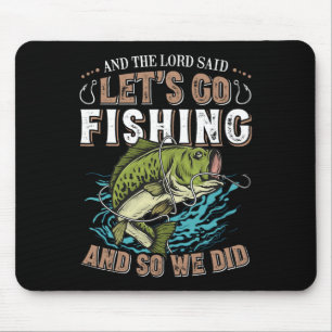 Tapis De Souris Et le Seigneur a dit Allons pêcher Humour Chrétien