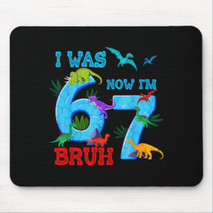 Tapis De Souris Était 6 7 67 anniversaire dinosaure t-rex 7ème ann