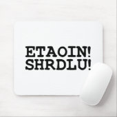 TAPIS DE SOURIS ETAOIN ! SHRDLU ! (Avec souris)