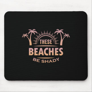 Tapis De Souris Été Drôle Vacances Ces Plages Sont Ombragées