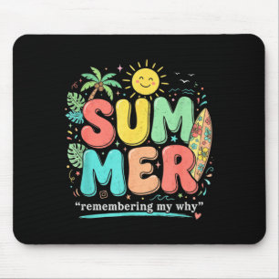 Tapis De Souris Été se souvenant pourquoi citation drôle inspirant