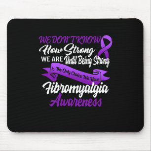 Tapis De Souris Être Fort Est Le Seul Choix Fibromyalgie Aware