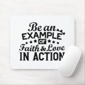 Tapis De Souris Être un exemple de foi et d'amour en action (Avec souris)