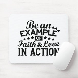 Tapis De Souris Être un exemple de foi et d'amour en action