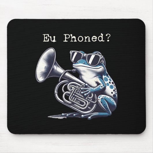 Tapis De Souris Eu Phoned Funny Euphonium Frog Music Band Pun (Devant)