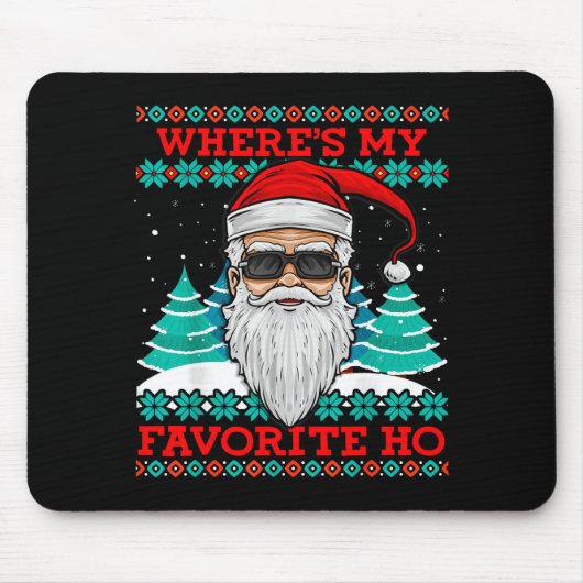 Tapis De Souris Evil Santa Where's My Favorite Ho Funny Ugly Chris (Devant)