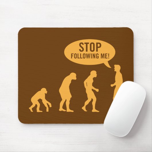 Tapis De Souris évolution - arrêtez de me suivre ! (Avec souris)
