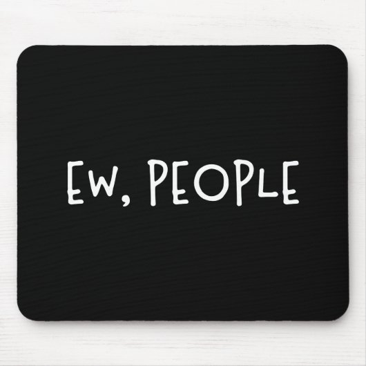Tapis De Souris Ew, Les Gens Drôle Humour Introvert (Devant)