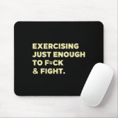 Tapis De Souris Exercising Just-enough To Fck &amp; Fight Funny (o (Avec souris)
