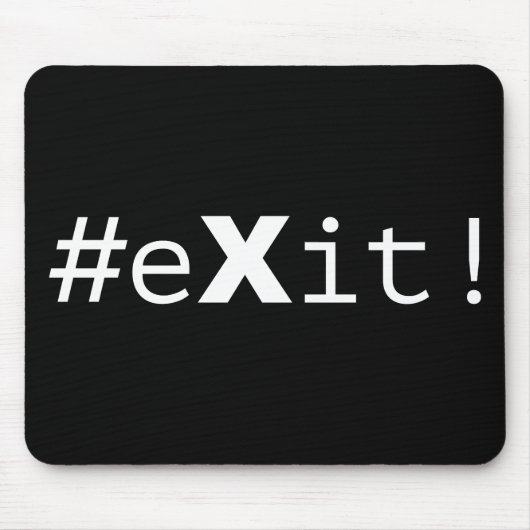 Tapis De Souris #eXit ! (Devant)