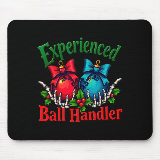 Tapis De Souris Experienced Ball Handler Funny Christmas Saying Me (Devant)