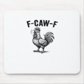 Tapis De Souris F-Caw-F Chicken Creative Casual (Devant)