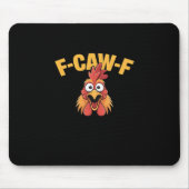 Tapis De Souris F-Caw-F Chicken Funny Chicken Creative Graphic (Devant)