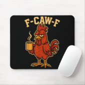 Tapis De Souris F Caw F Coffee Chicken F Kawf Rooster Funny Bird F (Avec souris)