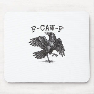 Tapis De Souris F-Caw-F Corbeau Pun Drôle Oiseau Croassant Grunge