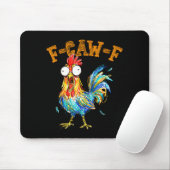 Tapis De Souris F-caw-f Funny Chicken Humor Quote Rooster Meme  (Avec souris)