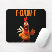 Tapis De Souris F-caw-f Funny Chicken Humor Quote Rooster Meme (Avec souris)
