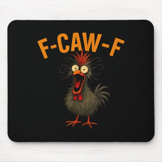 Tapis De Souris F-caw-f Funny Chicken Humor Quote Rooster Meme Cra (Devant)