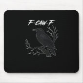 Tapis De Souris F-Caw-F Funny Crow Aesthetic Casual (Devant)