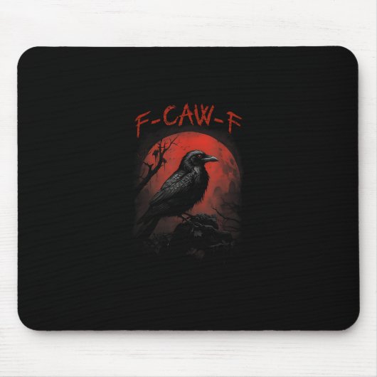 Tapis De Souris F-Caw-F Funny Crow Blood Moon Gothic Adult Humor (Devant)