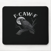 Tapis De Souris F-Caw-F Funny Quote (Devant)