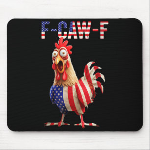Tapis De Souris F-caw-f Humour de poulet drôle Citation de drapeau