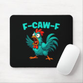 Tapis De Souris F-caw-f Rooster Chicken Funny Farm Animal Humor (Avec souris)