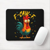 Tapis De Souris F Caw F Rooster Funny Bird Chicken Whisperer Fawk  (Avec souris)