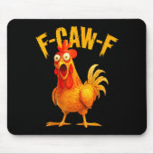 Tapis De Souris F Caw F Rooster Funny Bird Fcawf Chicken Whisperer (Devant)