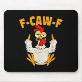 Tapis De Souris F Caw F Rooster Funny Bird Fcawf Chicken Whisperer (Devant)