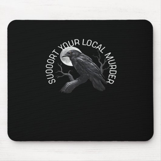 Tapis De Souris F-Caw-F - Support Your Murder Classic (Devant)