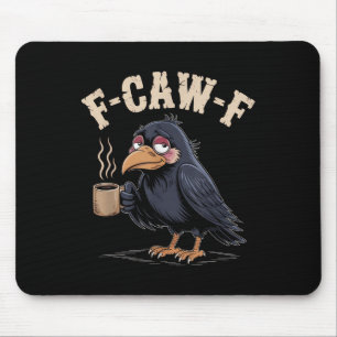 Tapis De Souris F Caw F T Shirt Café Crow Gothique Corbeau Drôle H
