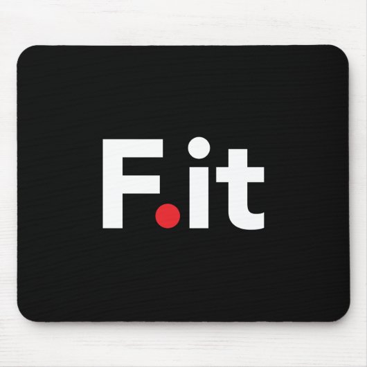 Tapis De Souris F It Anti Fitness Slogan (Devant)