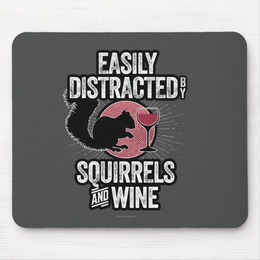 Tapis De Souris Facilement distrait par les écureuils et le vin (Devant)