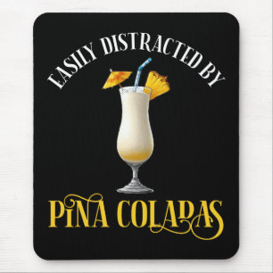 Tapis De Souris Facilement Distrait Par Les Pina Coladas