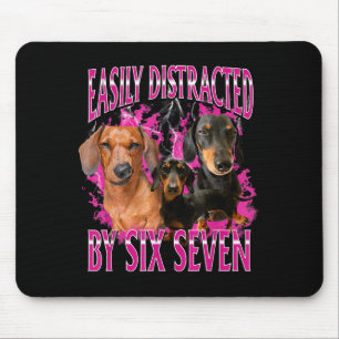 Tapis De Souris Facilement Distrait Par Six Sept 67 Mème Dachshund