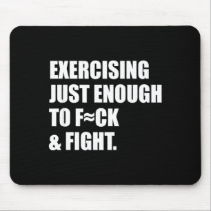 Tapis De Souris Faire de l'exercice juste assez pour baiser et com