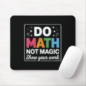 Tapis De Souris Faire des maths pas de la magie Prof de maths reto (Avec souris)